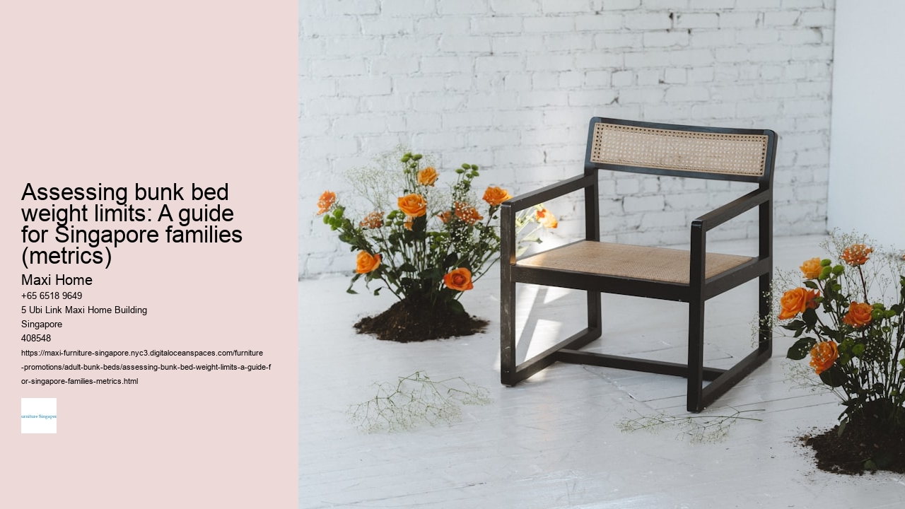 Assessing bunk bed weight limits: A guide for Singapore families (metrics)