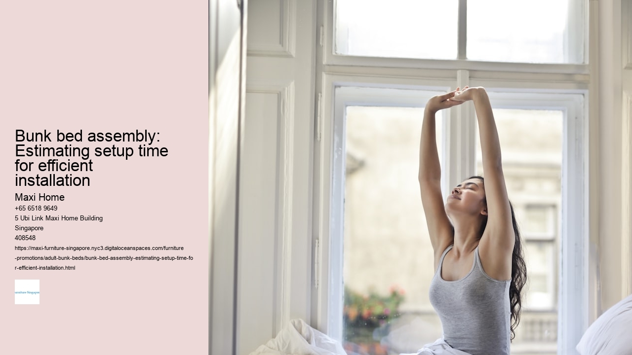 Bunk bed assembly: Estimating setup time for efficient installation