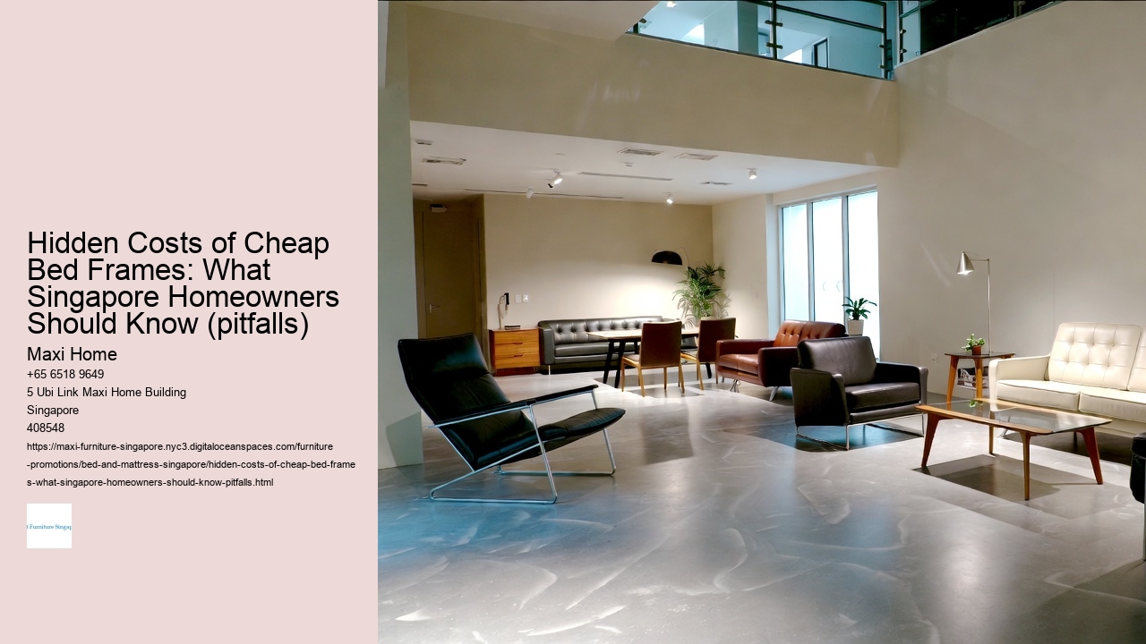 Hidden Costs of Cheap Bed Frames: What Singapore Homeowners Should Know (pitfalls)
