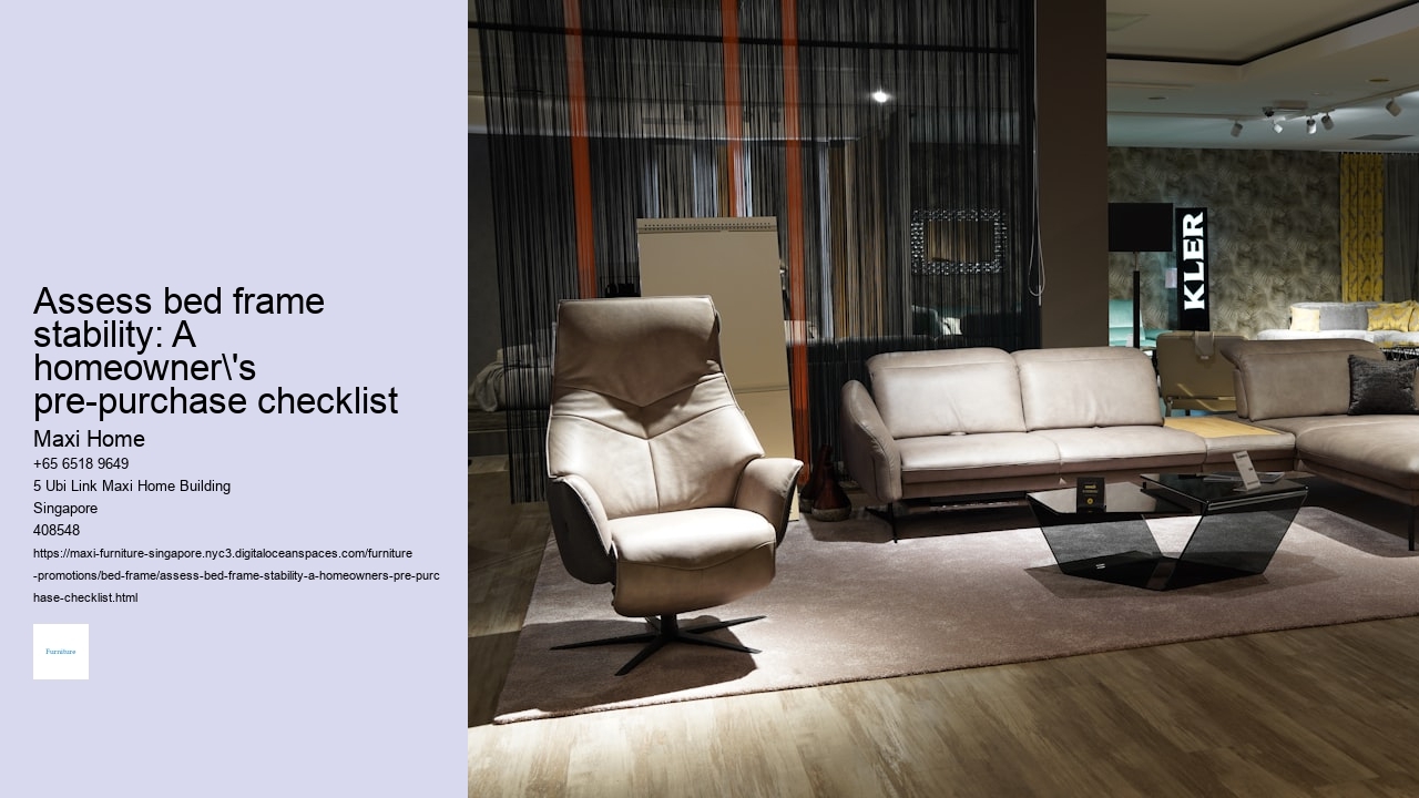 Assess bed frame stability: A homeowner's pre-purchase checklist