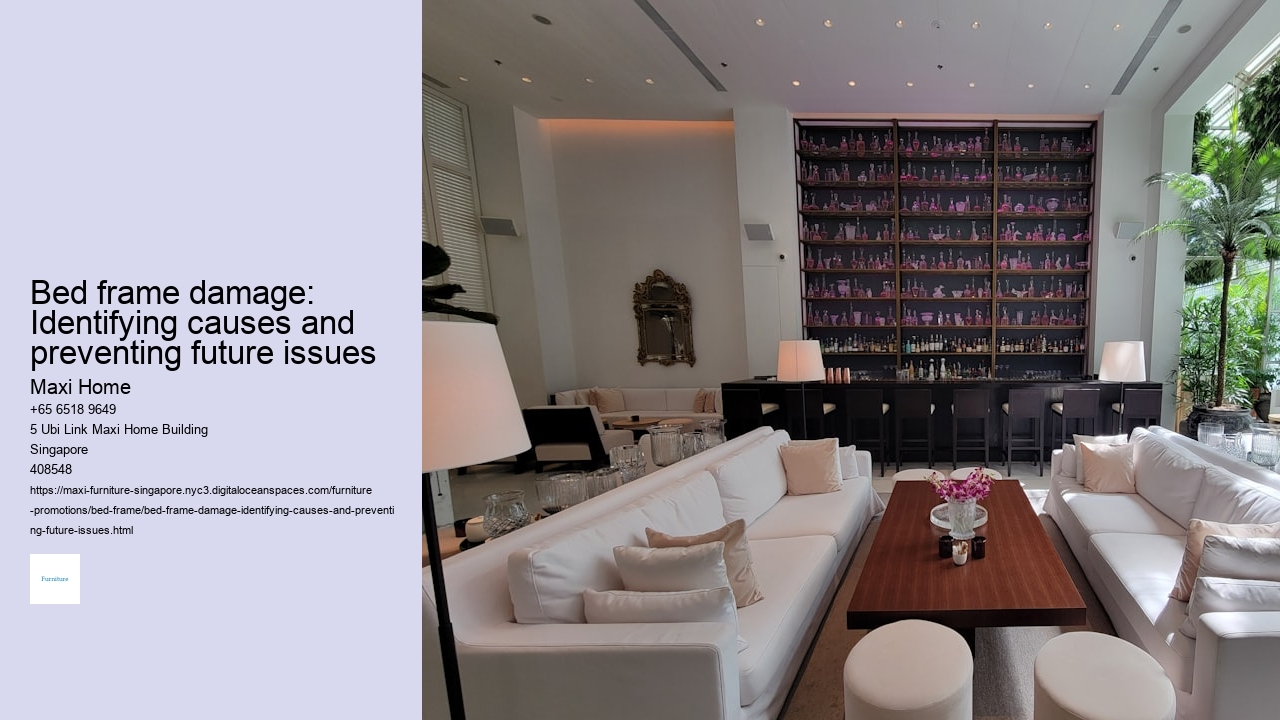 Bed frame damage: Identifying causes and preventing future issues