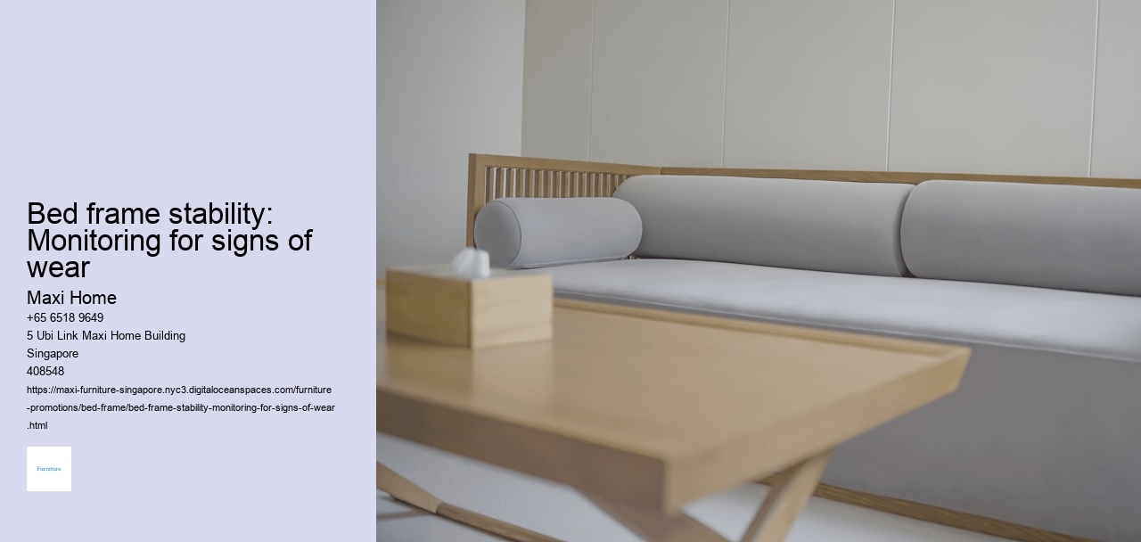 Bed frame stability: Monitoring for signs of wear