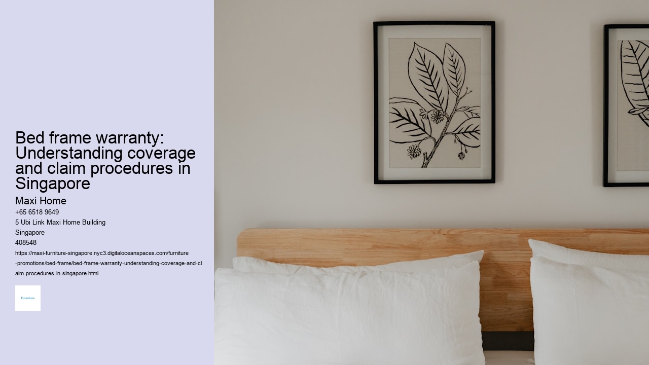Bed frame warranty: Understanding coverage and claim procedures in Singapore