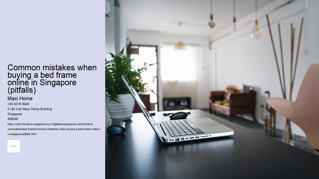 Common mistakes when buying a bed frame online in Singapore (pitfalls)