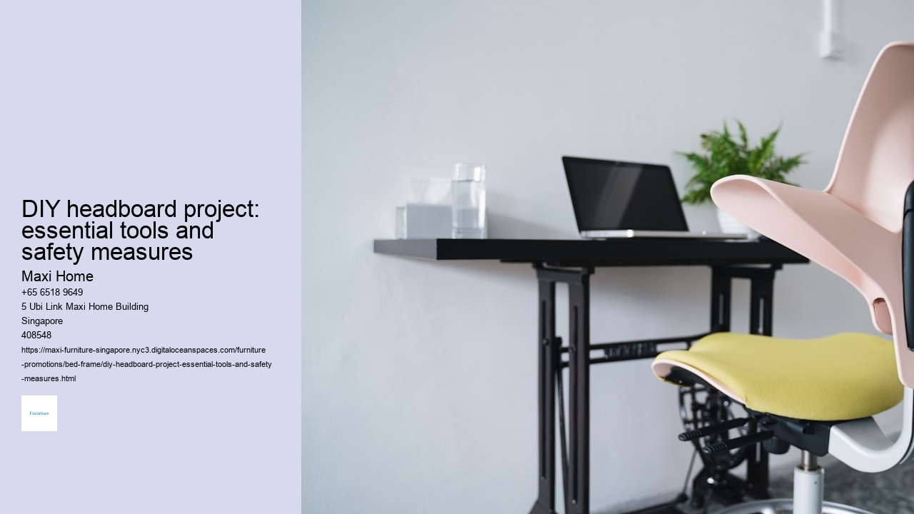 DIY headboard project: essential tools and safety measures