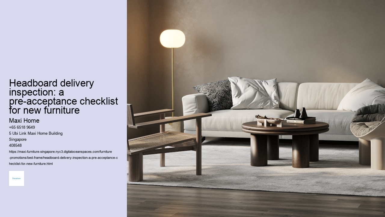 Headboard delivery inspection: a pre-acceptance checklist for new furniture