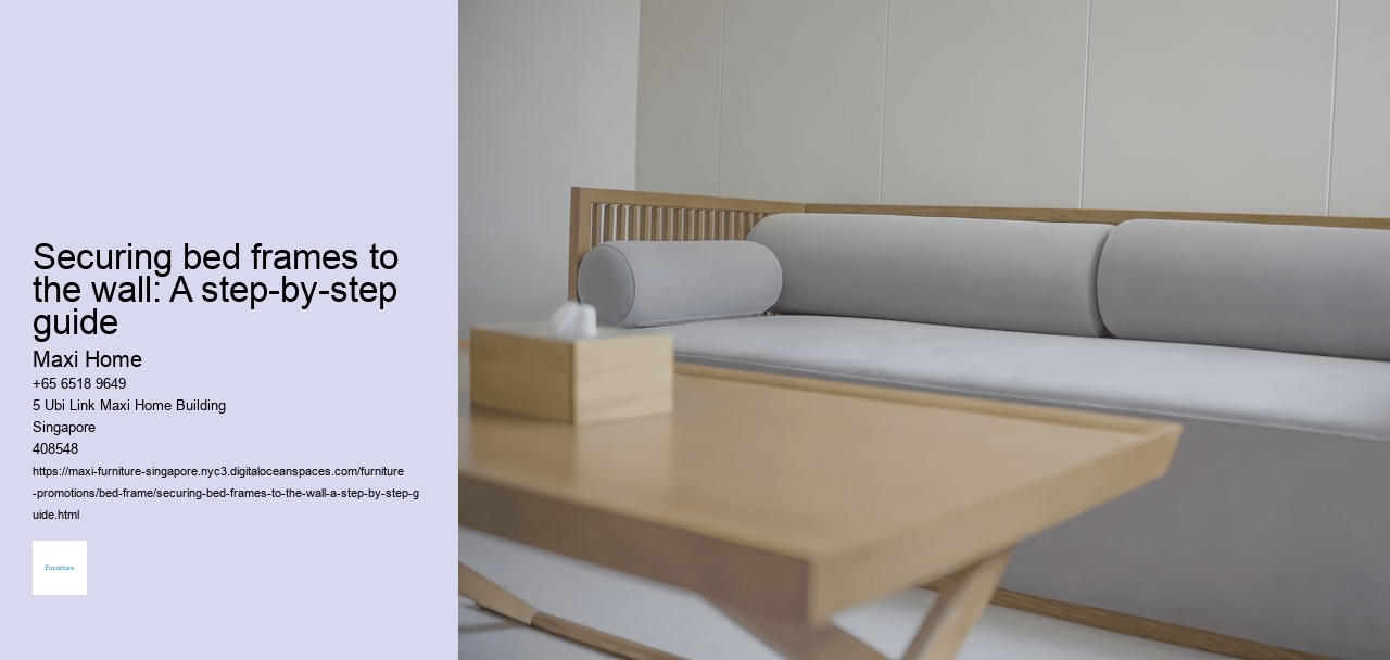 Securing bed frames to the wall: A step-by-step guide