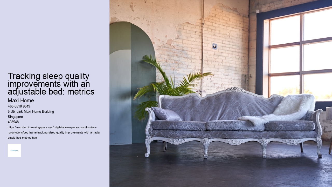Tracking sleep quality improvements with an adjustable bed: metrics