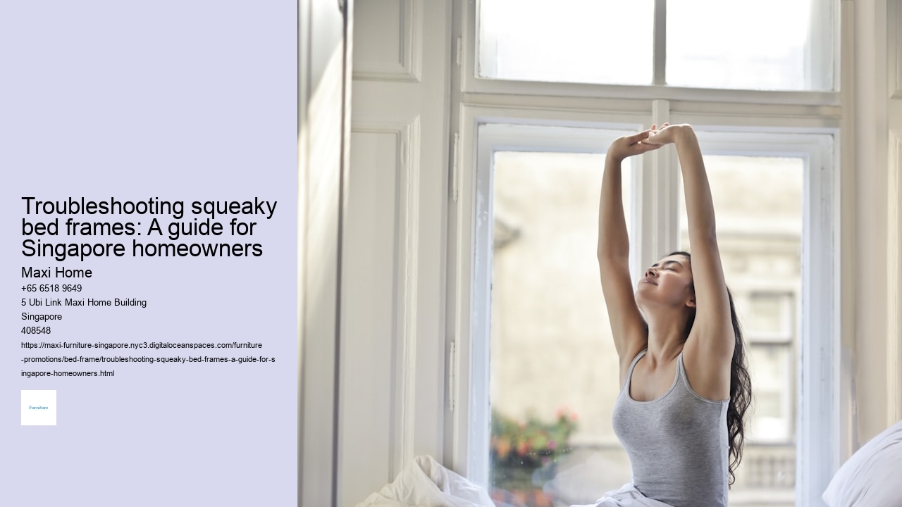 Troubleshooting squeaky bed frames: A guide for Singapore homeowners