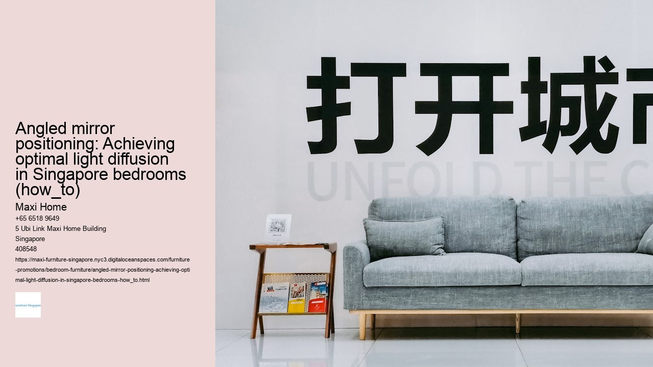 Angled mirror positioning: Achieving optimal light diffusion in Singapore bedrooms (how_to)