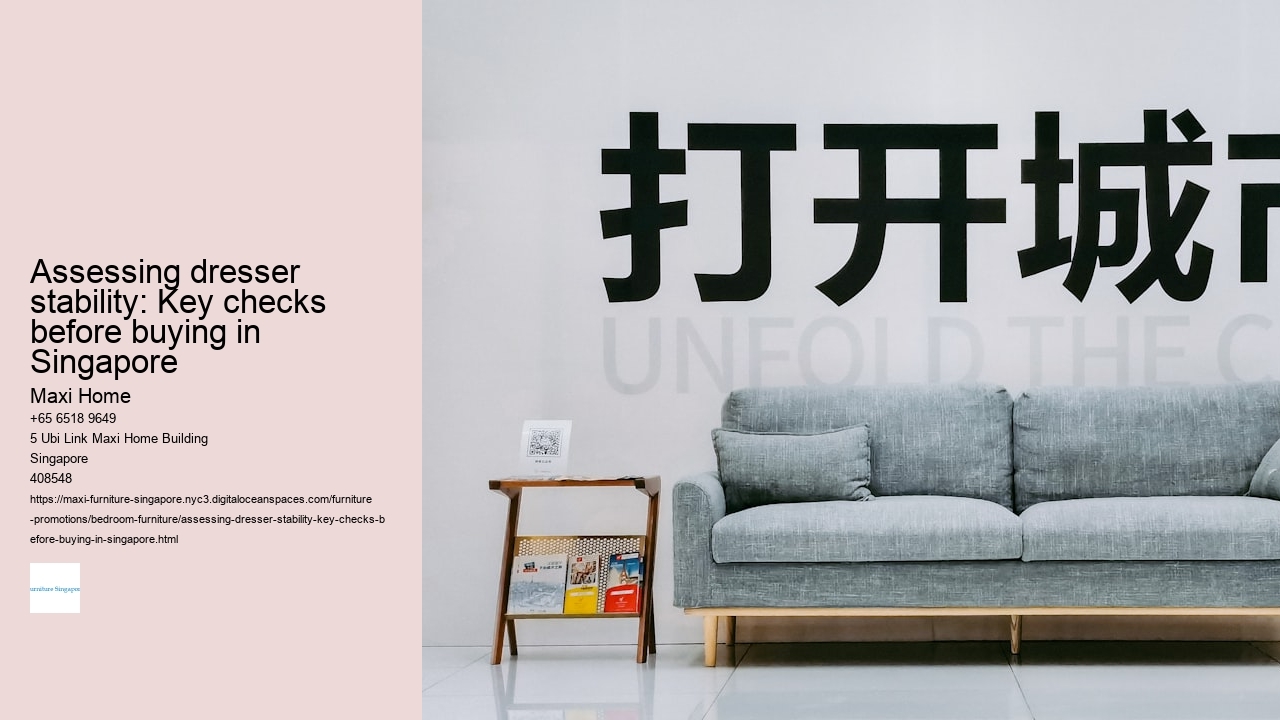 Assessing dresser stability: Key checks before buying in Singapore Maxi Home Assessing dresser stability: Key checks before buying in Singapore