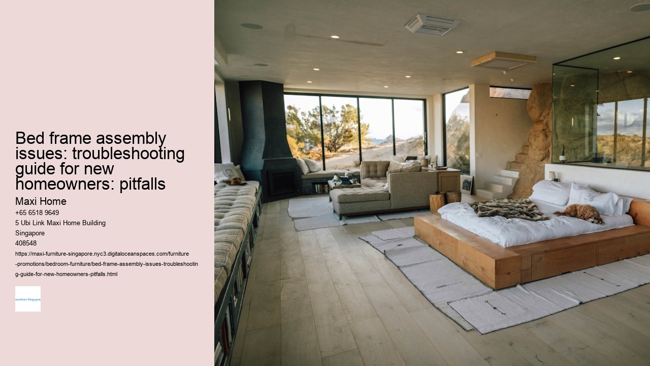 Bed frame assembly issues: troubleshooting guide for new homeowners: pitfalls