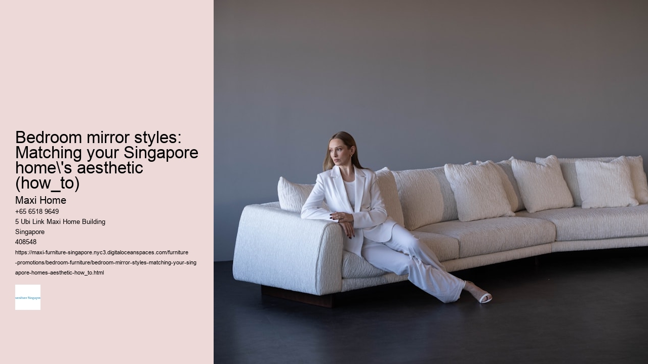 Bedroom mirror styles: Matching your Singapore home's aesthetic (how_to) Maxi Home Bedroom mirror styles: Matching your Singapore home's aesthetic (how_to)