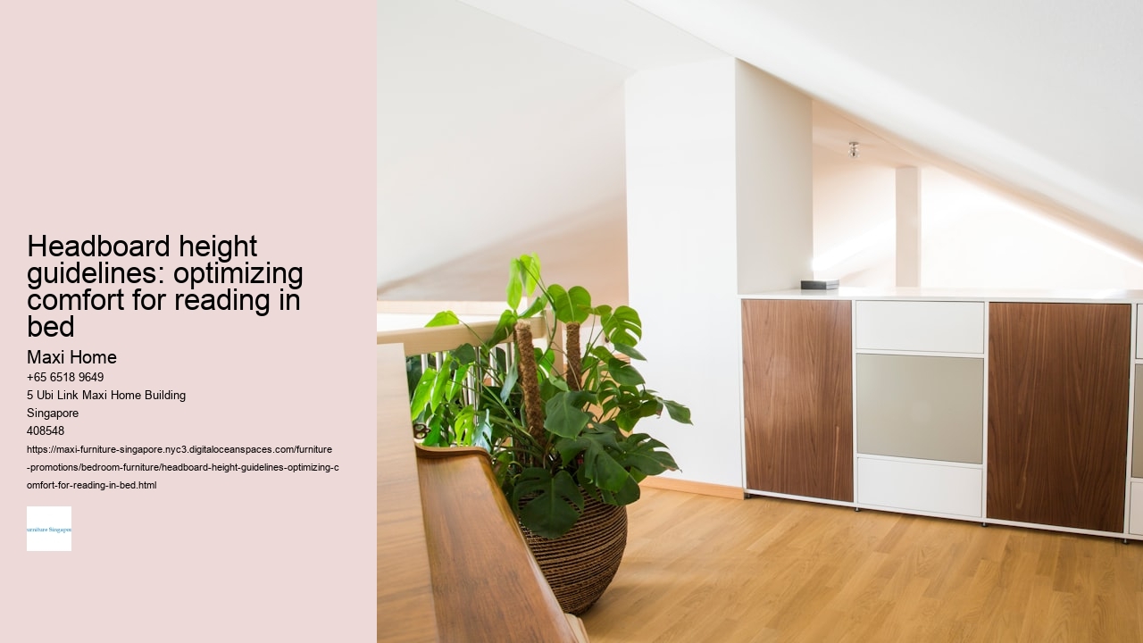 Headboard height guidelines: optimizing comfort for reading in bed