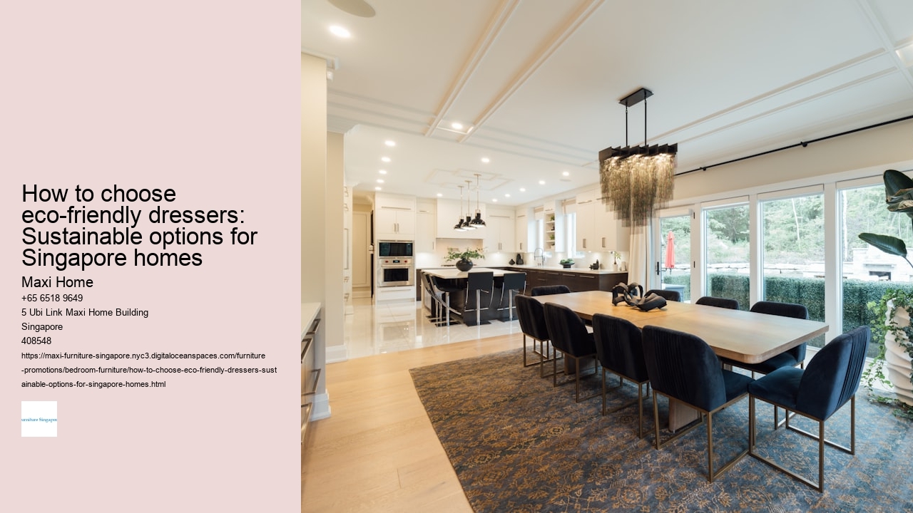 How to choose eco-friendly dressers: Sustainable options for Singapore homes