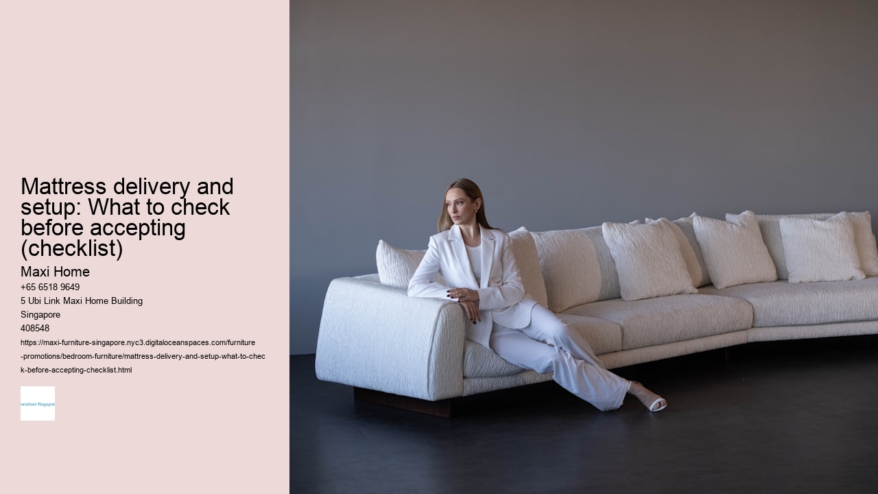 Mattress delivery and setup: What to check before accepting (checklist) Maxi Home Mattress delivery and setup: What to check before accepting (checklist)