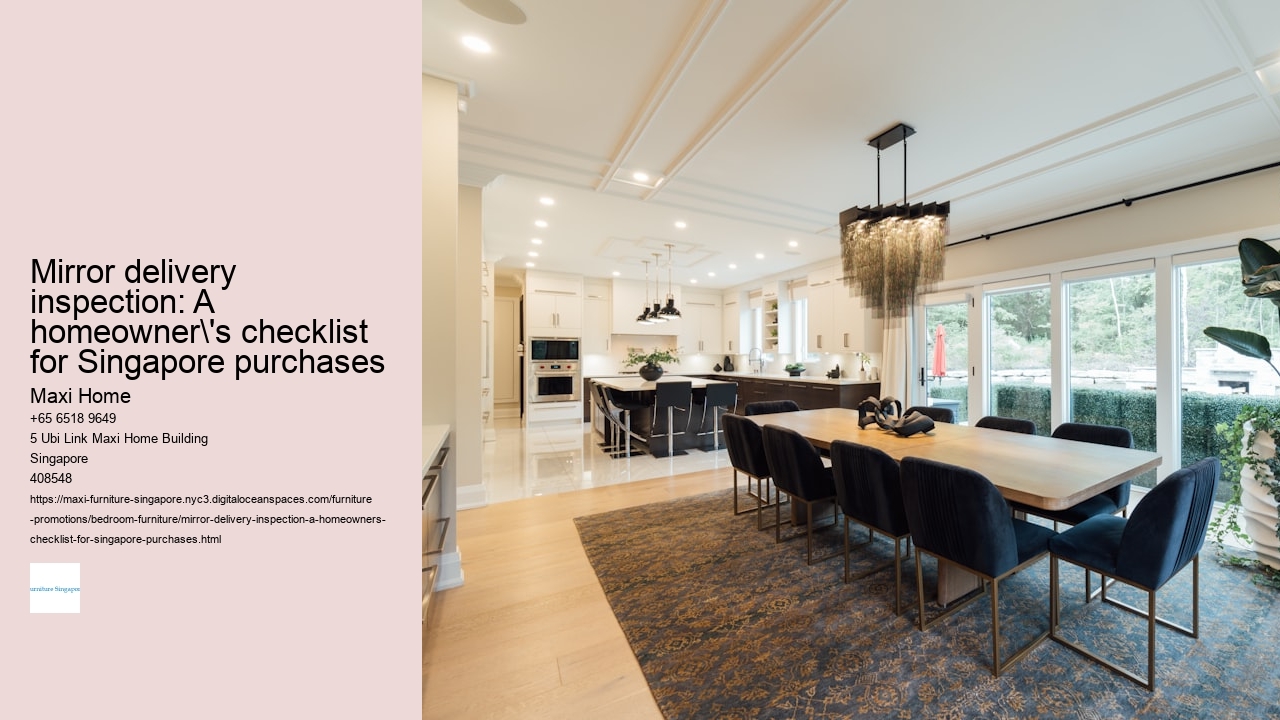 Mirror delivery inspection: A homeowner's checklist for Singapore purchases