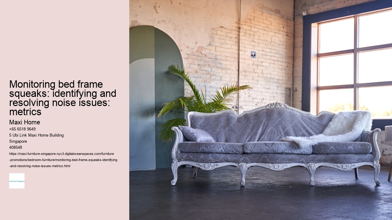 Monitoring bed frame squeaks: identifying and resolving noise issues: metrics