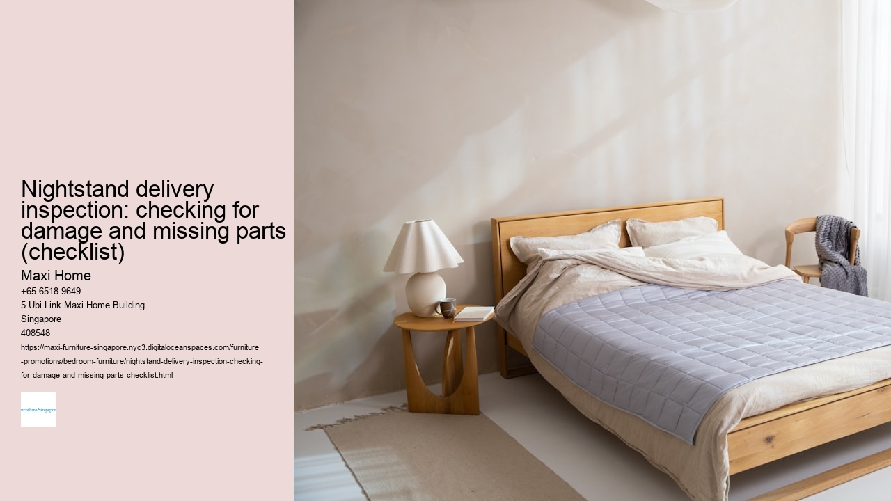 Nightstand delivery inspection: checking for damage and missing parts (checklist) Maxi Home Nightstand delivery inspection: checking for damage and missing parts (checklist)