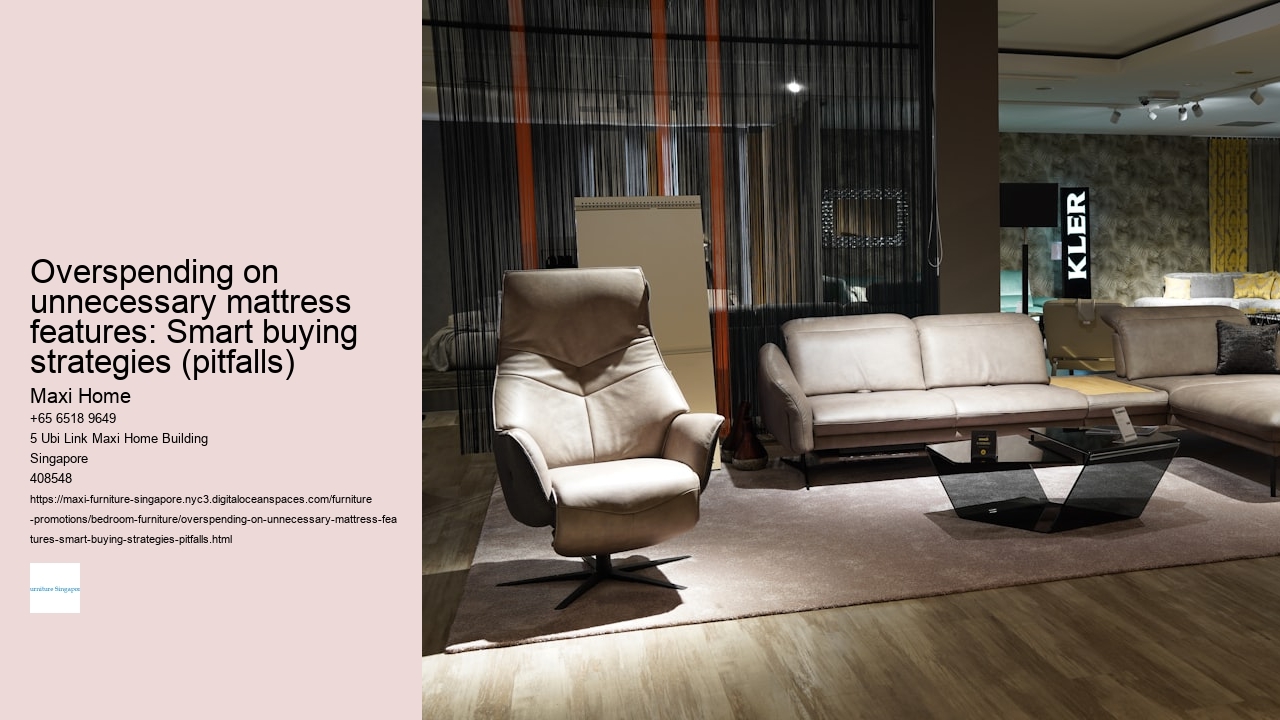 Overspending on unnecessary mattress features: Smart buying strategies (pitfalls)
