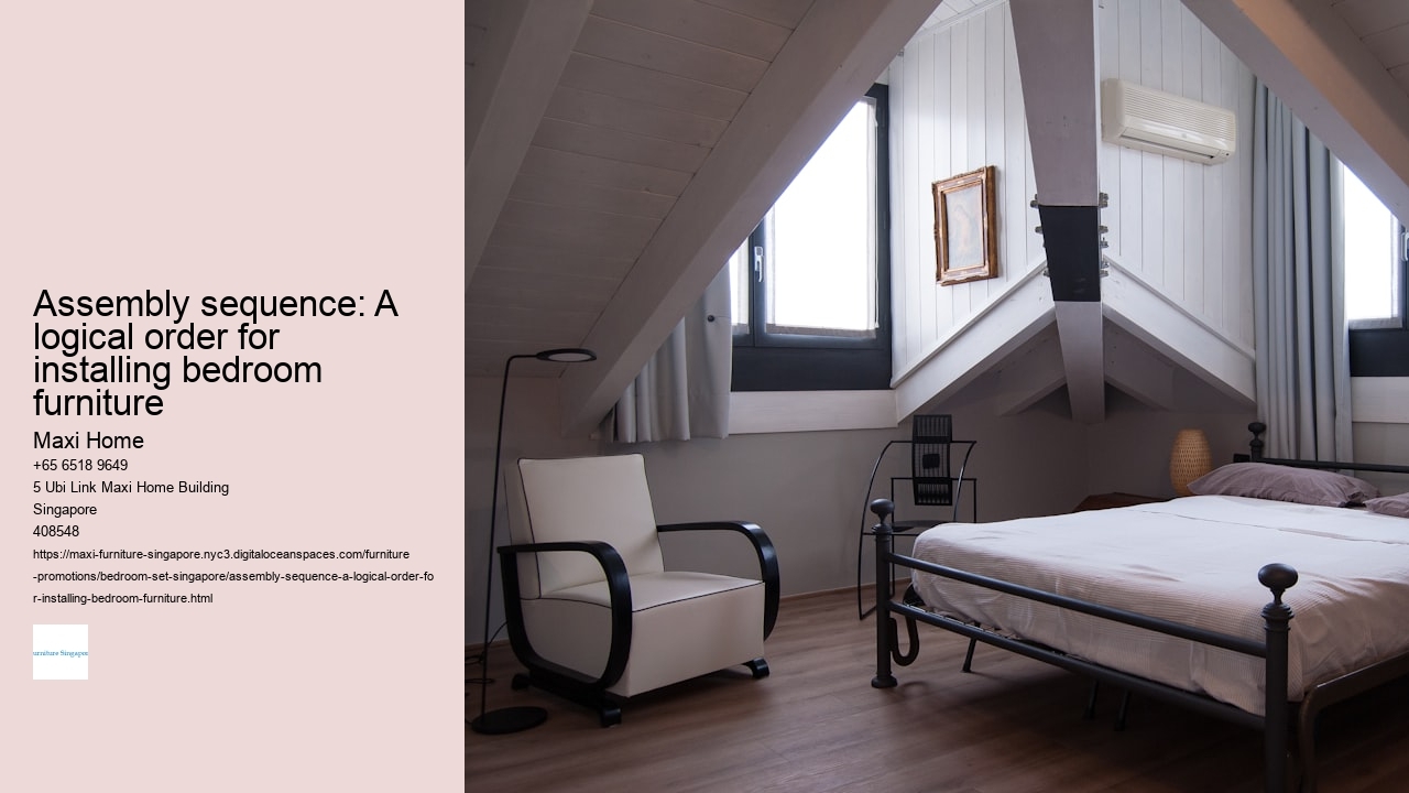 Assembly sequence: A logical order for installing bedroom furniture Maxi Home Assembly sequence: A logical order for installing bedroom furniture