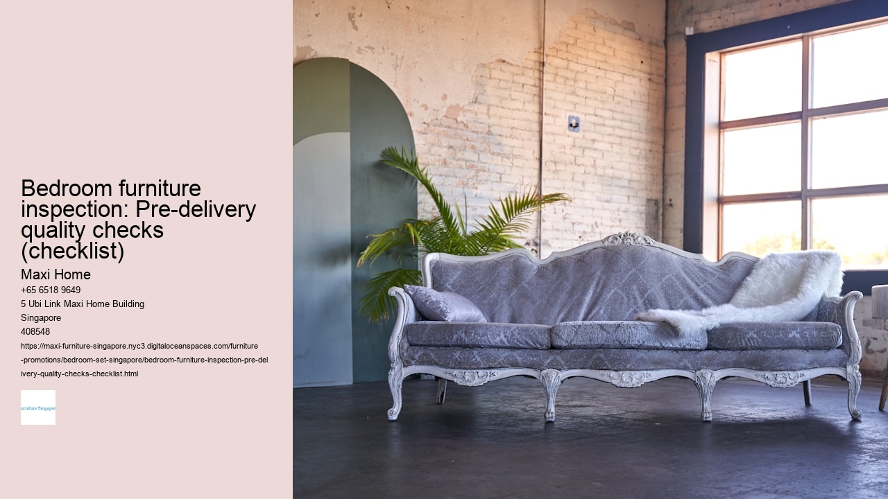 Bedroom furniture inspection: Pre-delivery quality checks (checklist)