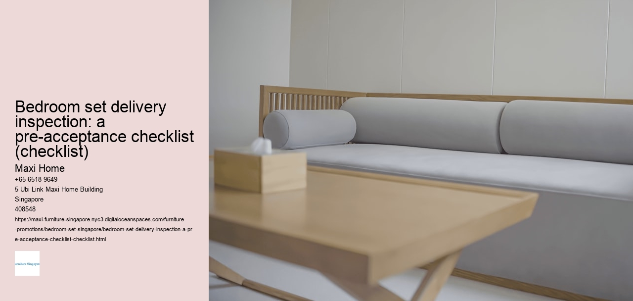 Bedroom set delivery inspection: a pre-acceptance checklist (checklist)