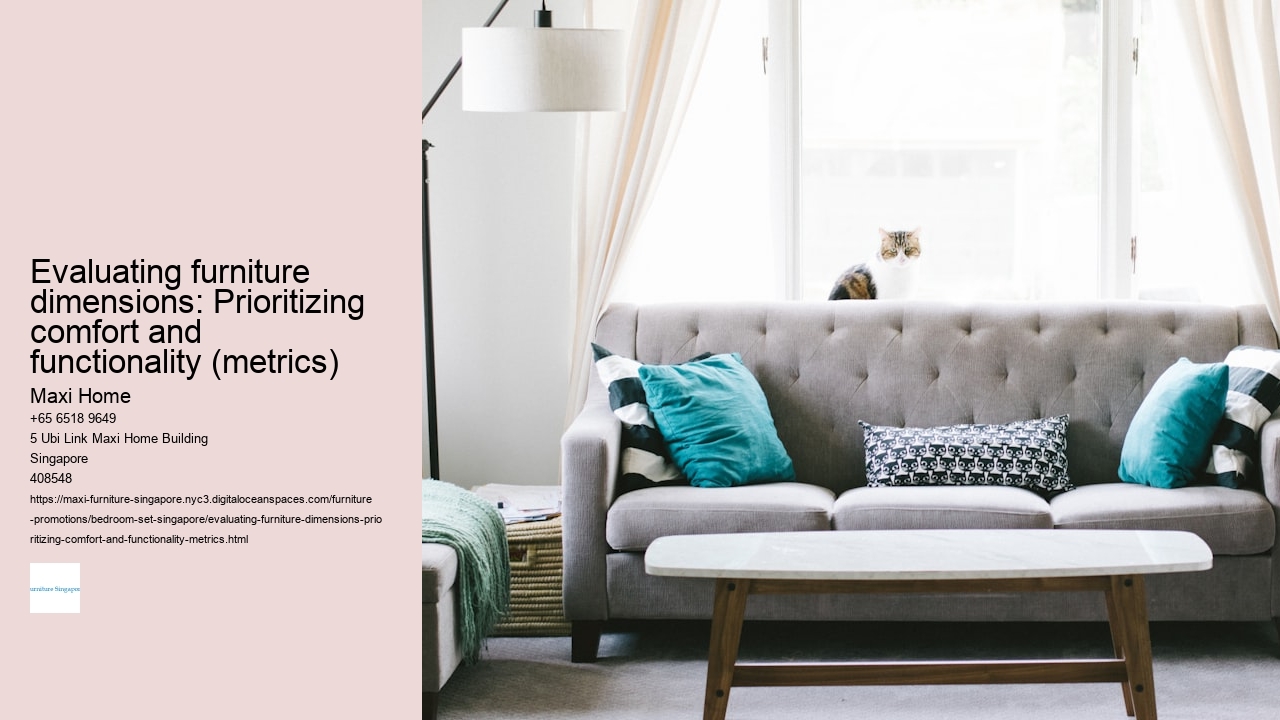 Evaluating furniture dimensions: Prioritizing comfort and functionality (metrics)