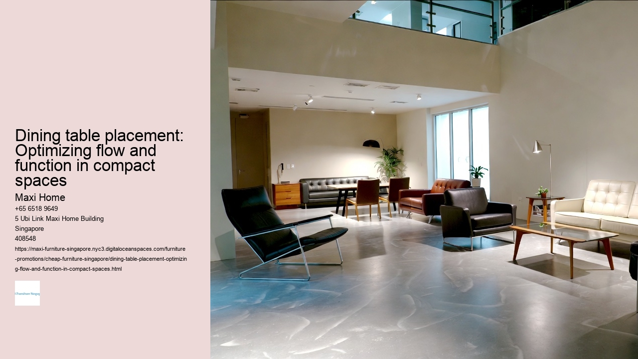 Dining table placement: Optimizing flow and function in compact spaces