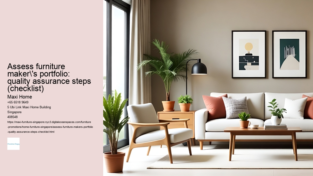 Assess furniture maker's portfolio: quality assurance steps (checklist)