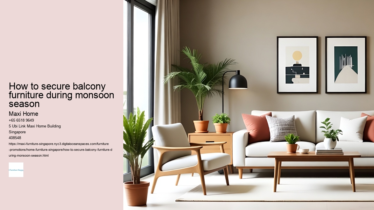 How to secure balcony furniture during monsoon season Maxi Home How to secure balcony furniture during monsoon season
