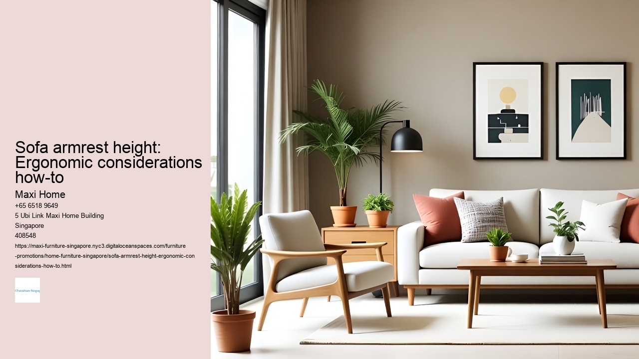 Sofa armrest height: Ergonomic considerations how-to