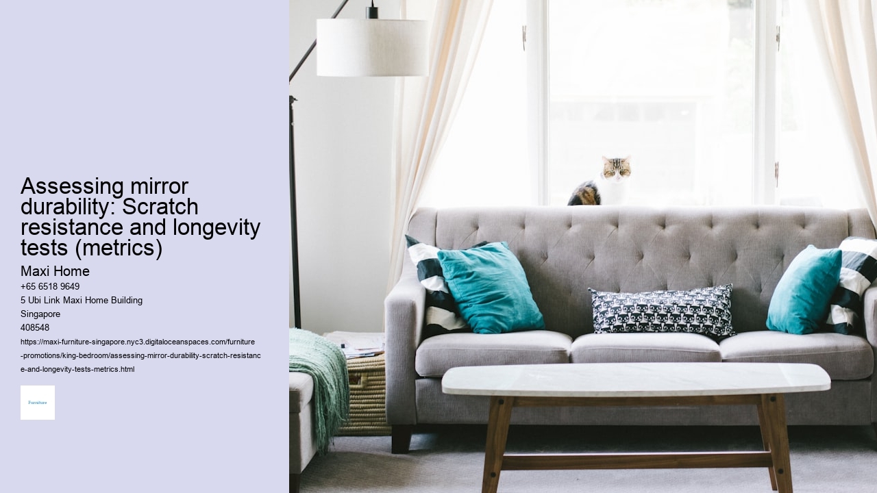 Assessing mirror durability: Scratch resistance and longevity tests (metrics) Maxi Home Assessing mirror durability: Scratch resistance and longevity tests (metrics)