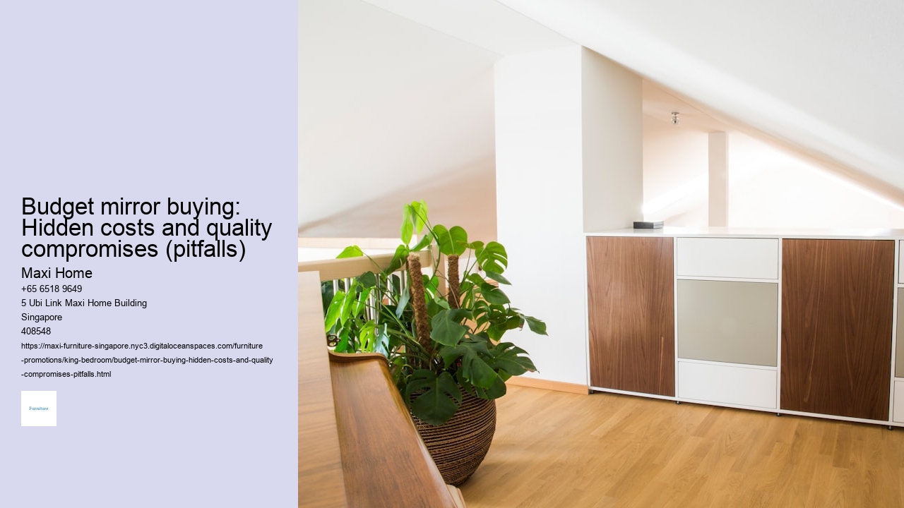 Budget mirror buying: Hidden costs and quality compromises (pitfalls)