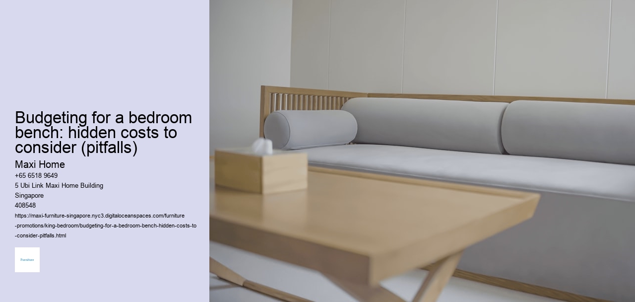 Budgeting for a bedroom bench: hidden costs to consider (pitfalls) Maxi Home Budgeting for a bedroom bench: hidden costs to consider (pitfalls)