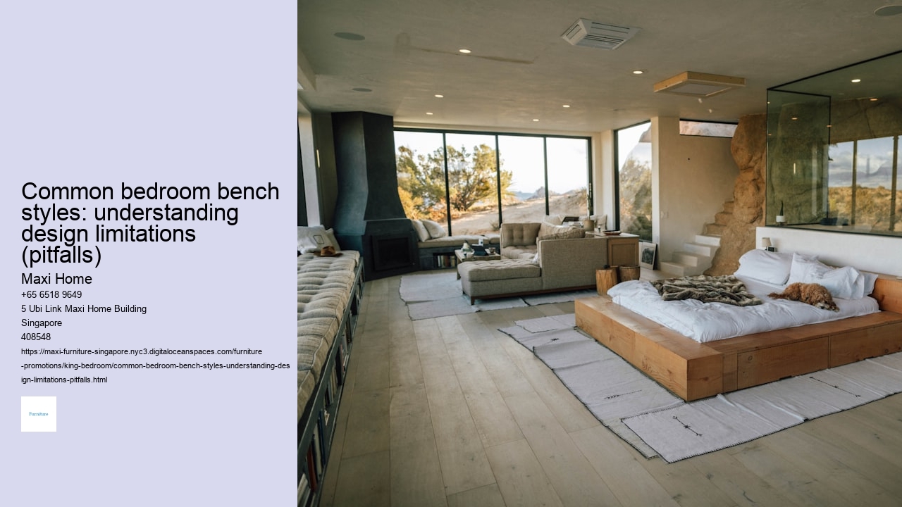 Common bedroom bench styles: understanding design limitations (pitfalls)