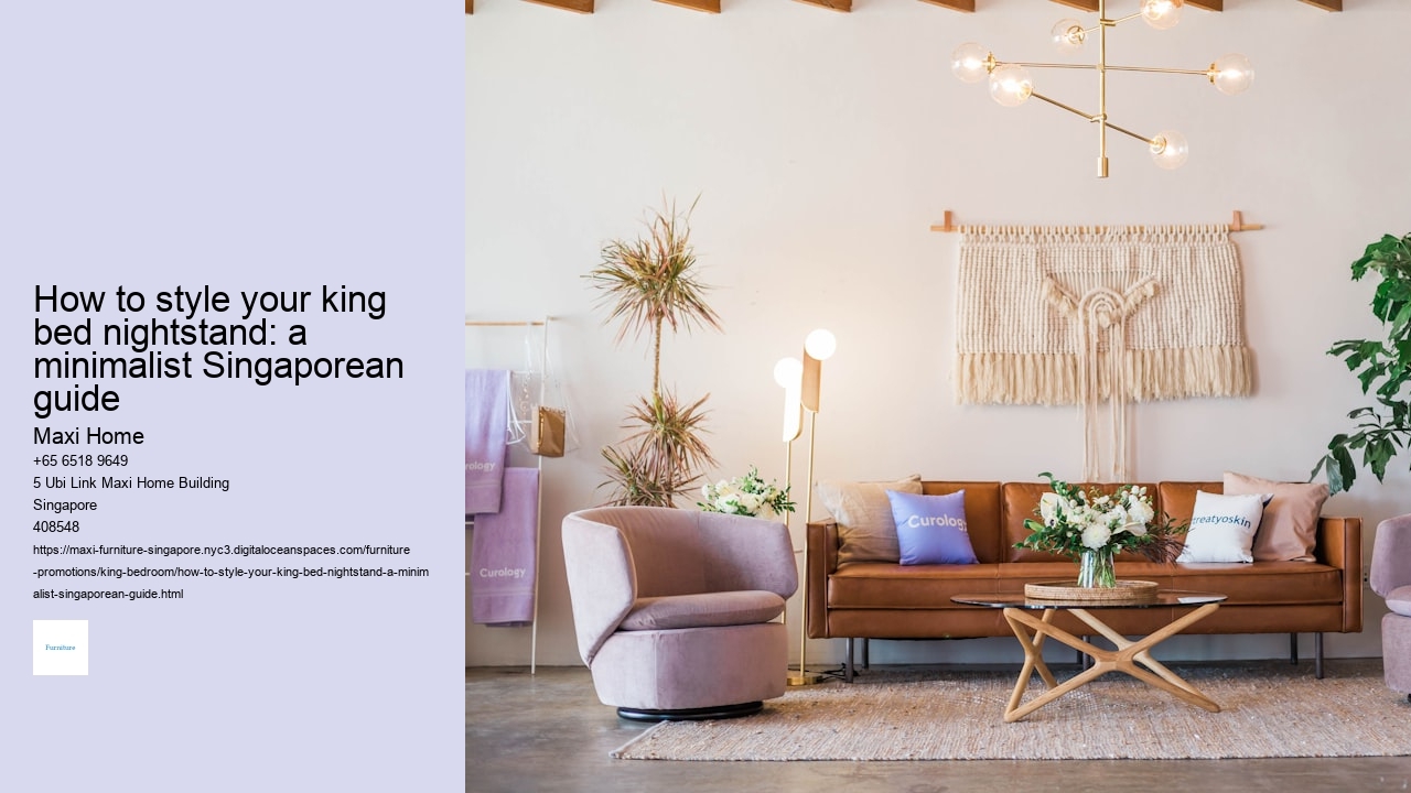 How to style your king bed nightstand: a minimalist Singaporean guide Maxi Home How to style your king bed nightstand: a minimalist Singaporean guide