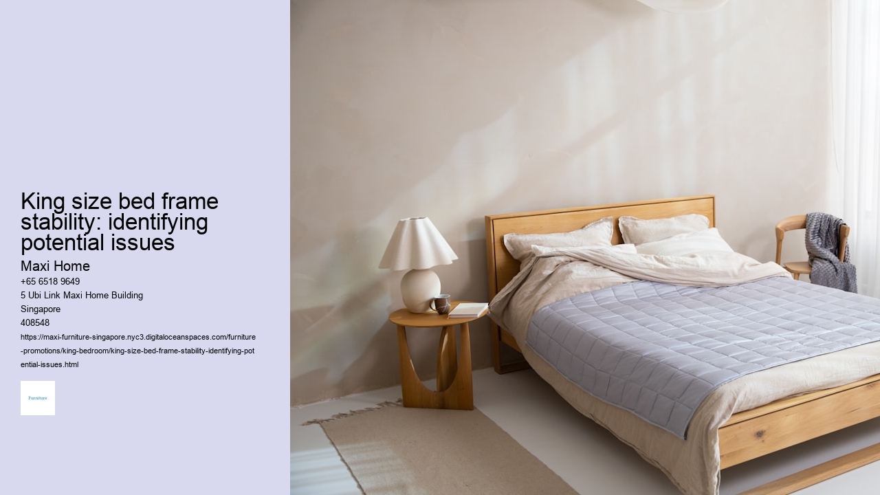 King size bed frame stability: identifying potential issues