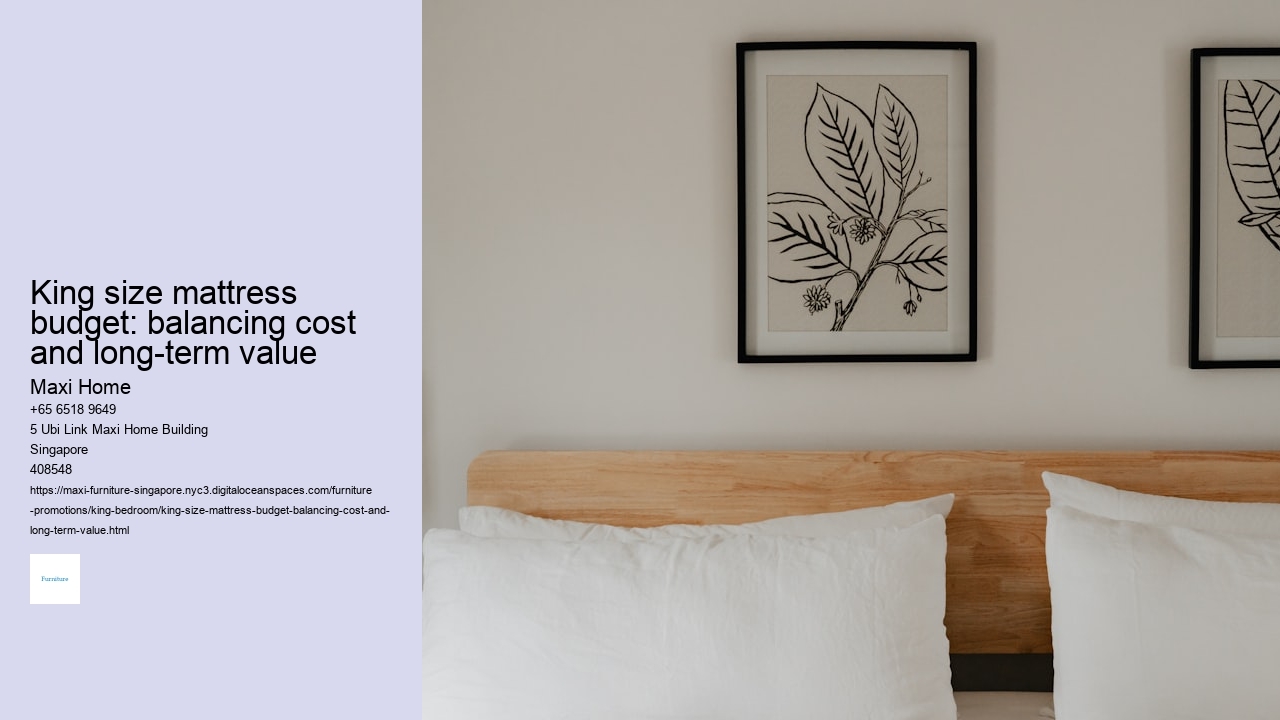 King size mattress budget: balancing cost and long-term value