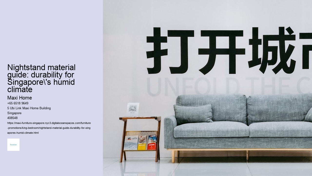 Nightstand material guide: durability for Singapore's humid climate