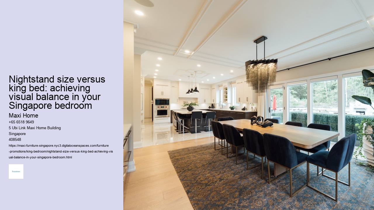 Nightstand size versus king bed: achieving visual balance in your Singapore bedroom Maxi Home Nightstand size versus king bed: achieving visual balance in your Singapore bedroom