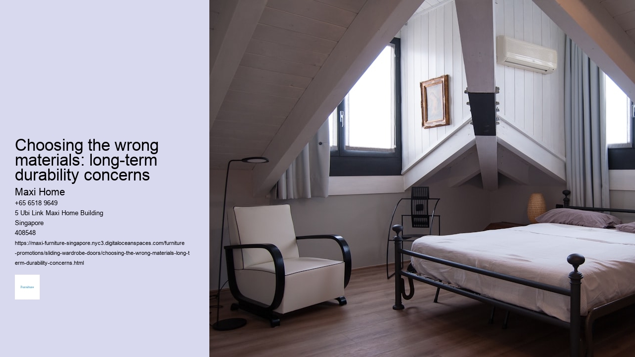 Choosing the wrong materials: long-term durability concerns