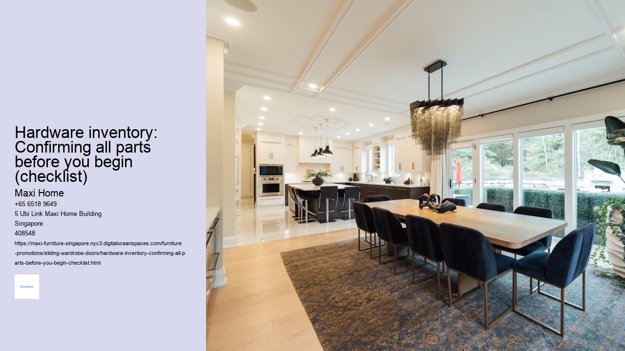 Hardware inventory: Confirming all parts before you begin (checklist) Maxi Home Hardware inventory: Confirming all parts before you begin (checklist)