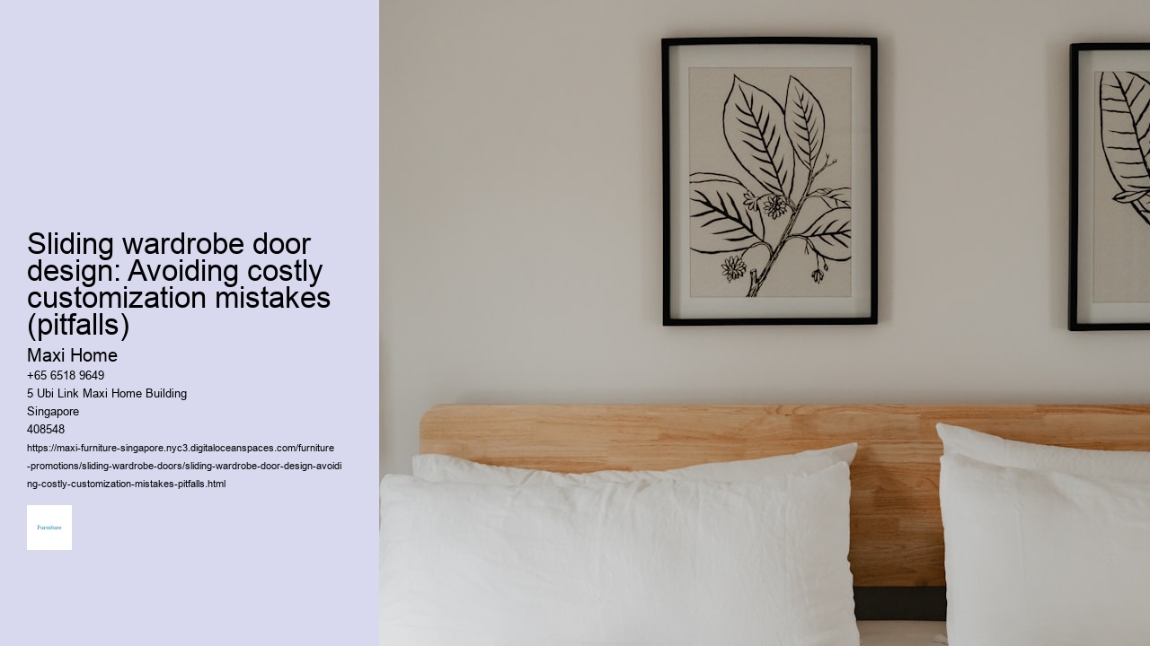 Sliding wardrobe door design: Avoiding costly customization mistakes (pitfalls)